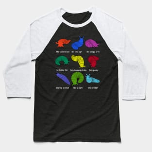 Slug Fidget Toy Funny Position Drawings Baseball T-Shirt